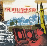 Destroy to Create von The Flatliners