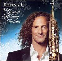 Greatest Holiday Classics von Kenny G