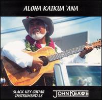 Aloha Kaikua 'Ana von John Keawe