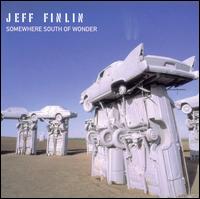 Somewhere South of Wonder von Jeff Finlin