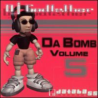 Da Bomb, Vol. 5 von DJ Godfather