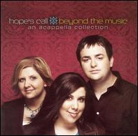 Beyond the Music: An Acappella Collection von Hope's Call