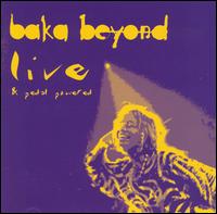 Live & Pedal Powered von Baka Beyond