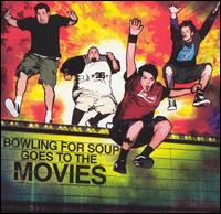 Bowling for Soup Goes to the Movies von Bowling for Soup