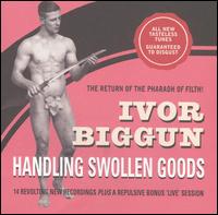 Handling Swollen Goods von Ivor Biggun