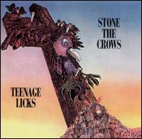 Teenage Licks von Stone the Crows