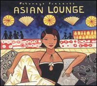 Putumayo Presents: Asian Lounge von Various Artists