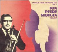 Sounds from a Bygone Age, Vol. 1 von Ion Petre Stoican