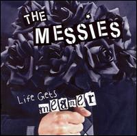 Life Gets Meaner von The Messies