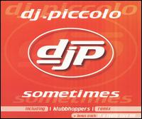 Sometimes von DJ Piccolo