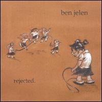 Rejected von Ben Jelen