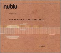 Temple of Soul Sessions, Vol. 1 von Nublu