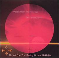 Far Distant Shore/Voices from the Inner Ear: The Missing Albums 1989-90 [Remastered] von Robert Fox