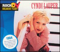 Rock Breakout Years: 1984 von Cyndi Lauper