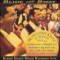 Northern Cree & Friends, Vol. 4: Slide and Sway von Northern Cree Singers