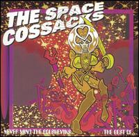 Never Mind the Bolsheviks: The Best of the Space Cossacks von Space Cossacks