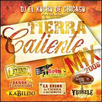 Tierra Caliente Mix 2006 von DJ El Kocho De Chicago