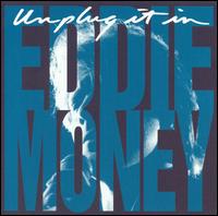 Unplug It In von Eddie Money