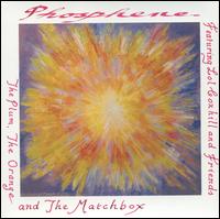 Plum, The Orange and the Matchbox von Phosphene