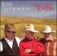 Way Out Yonder von Sons of the San Joaquin