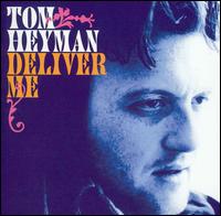 Deliver Me von Tom Heyman