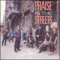 Praise in the Streets von Bluestone Band