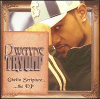 Ghetto Scripture... the EP von Dwayne Tryumf