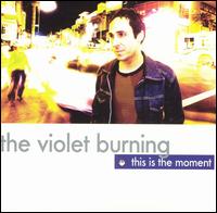 This Is the Moment von The Violet Burning