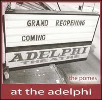 At the Adelphi von The Pomes