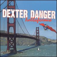 Hellafornia von Dexter Danger