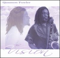 Vision von Quamon Fowler