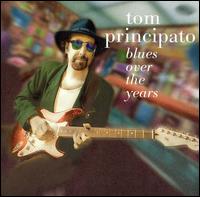 Blues Over the Years von Tom Principato