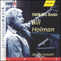 Jazz in Concert von Bill Holman