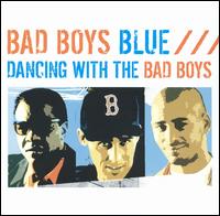 Dancing with the Bad Boys Blue von Bad Boys Blue