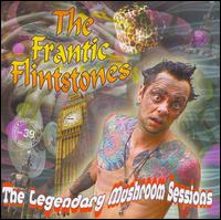 Legendary Mushroom Sessions von Frantic Flintstones