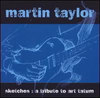 Sketches: A Tribute to Art Tatum von Martin Taylor