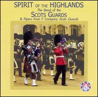 Spirit of the Highlands von Band of the Scots Guards