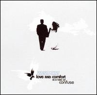 Love and Comfort in a Time of Confuse von Westpoint