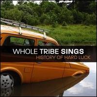 History of Hard Luck von The Whole Tribe Sings