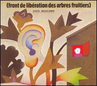 Front de Libération des Arbres Fruitiers von Julos Beaucarne