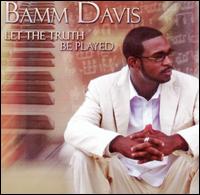 Let the Truth Be Played von Bamm Davis