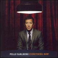 Everything. Now! von Pelle Carlberg