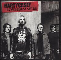 Marty Casey & Lovehammers von Lovehammers