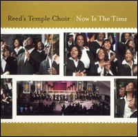 Now Is the Time von Reed's Temple Choir