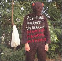 Positive Karaoke with a Gun Negative Karaoke with a Smile [with DVD] von Experience