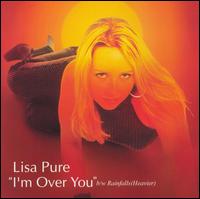 I'm Over You von Lisa Pure