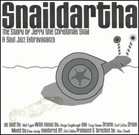 Snaildartha: The Story of Jerry the Christmas Snail - A Soul Jazz Extravaganza von Snaildartha