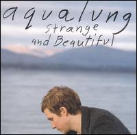 Strange and Beautiful von Aqualung