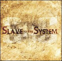 Slave to the System von Slave to the System