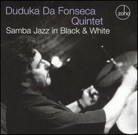 Samba Jazz in Black & White von Duduka Da Fonseca